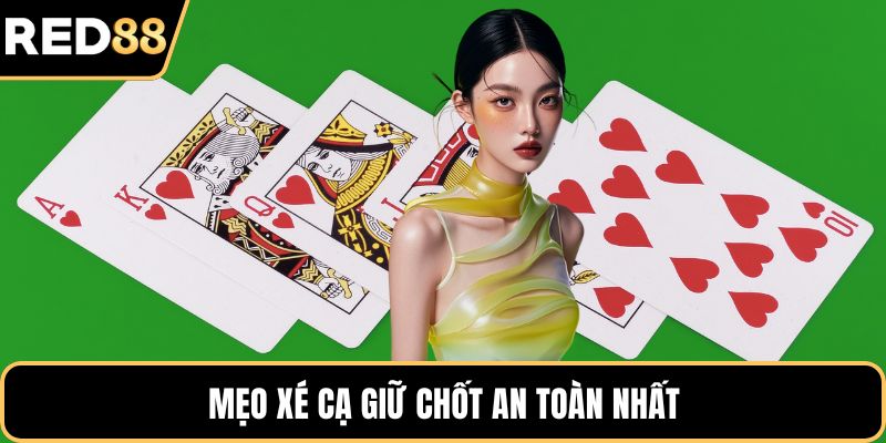Mẹo xé cạ giữ chốt an toàn nhất