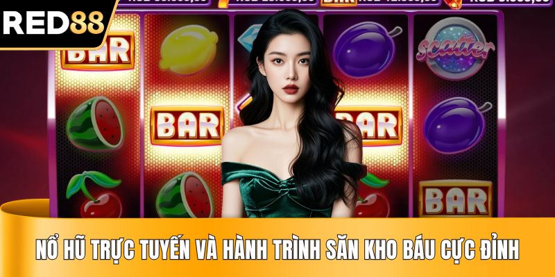 Nổ Hũ Trực Tuyến